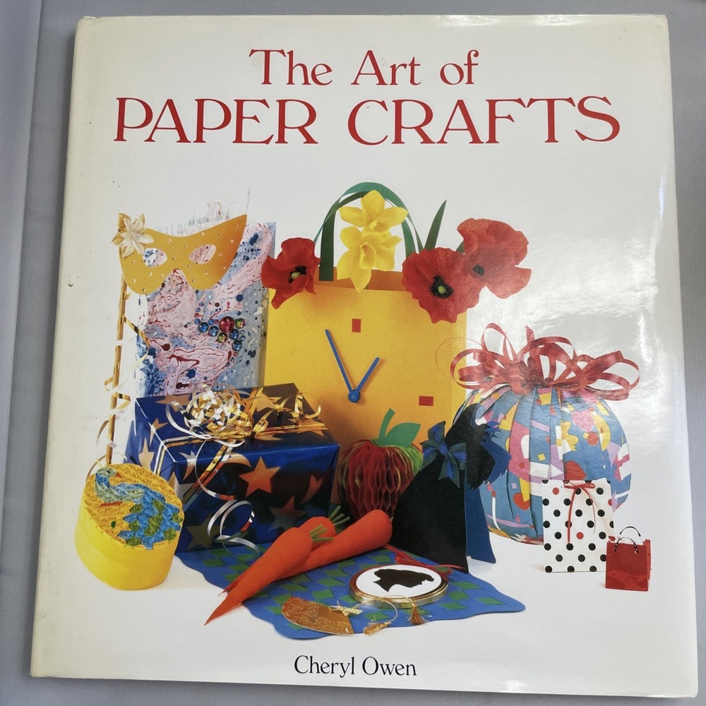 The Art of Paper Crafts by Cheryl Owen 1991 Hardcover Dust Jacket Craft Book